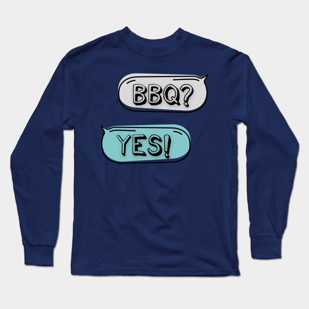 Barbecue BBQ Text Messages Long Sleeve T-Shirt by LegitHooligan